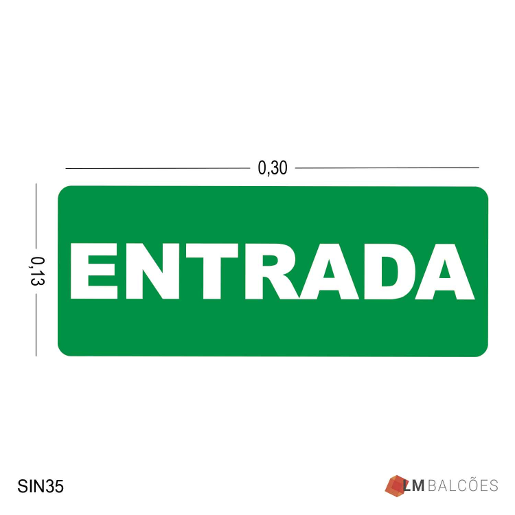 Placa de Sinalização Entrada 1