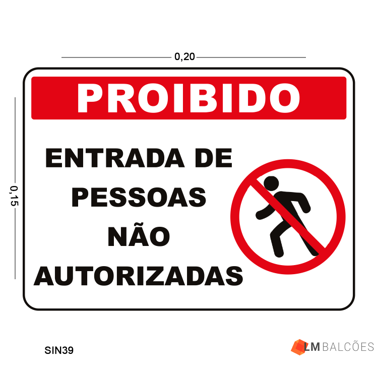 Placa de Sinalização Proibido Entrada de Pessoas Não Autorizadas 1