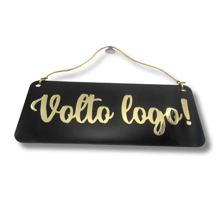 Placa VOLTO LOGO em Acrílico - Preto com Dourado 1